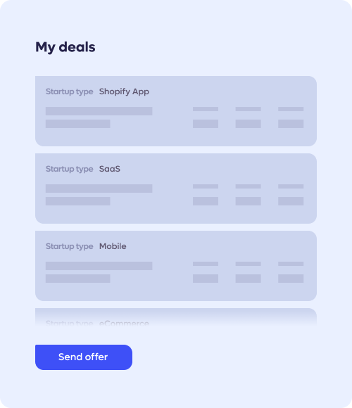 Find your ideal startup and make an offer in minutes.